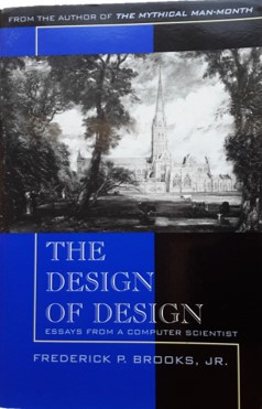 The Design of Design — Fred Brooks's final book, and his least read